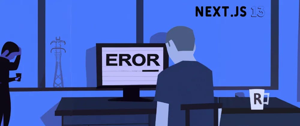header image for article Errors Received When Migrating Next.js 13 to New App Folder