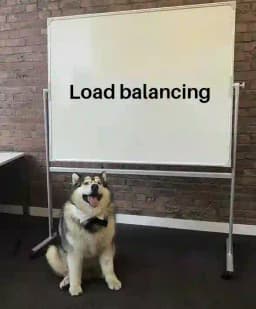 Load balancer meme